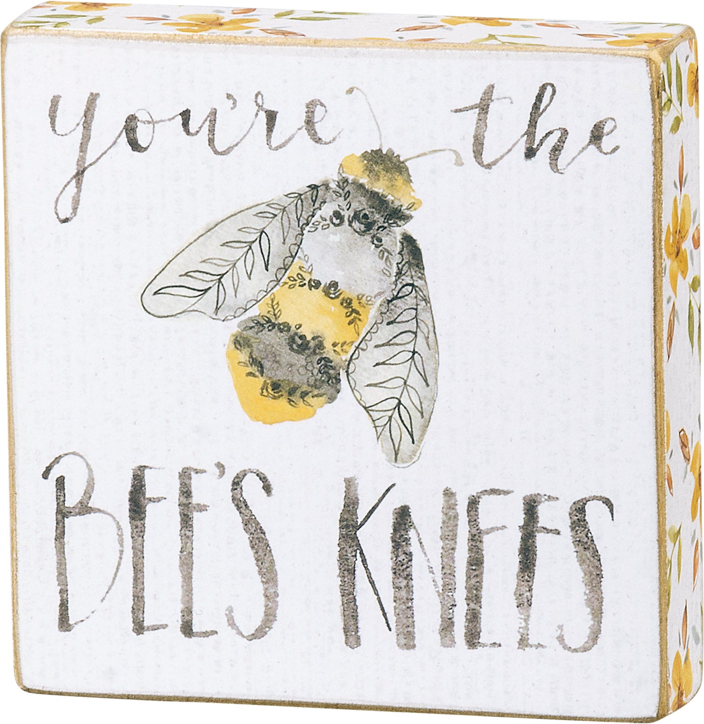 You're the Bee's Knees Block Sign image 0